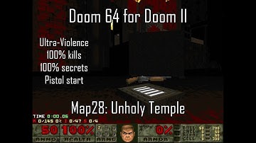 Doom 64 for Doom II - Map28: Unholy Temple (Ultra-Violence 100%)