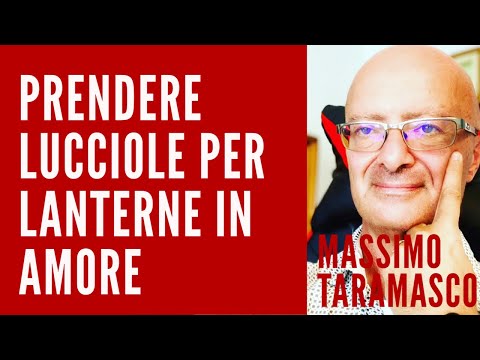 Quando nella SEDUZIONE prendi Lucciole per Lanterne