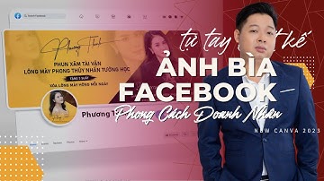 Hướng dẫn tạo ảnh bìa Facebook ấn tượng - Phong cách doanh nhân ngay trên Canva