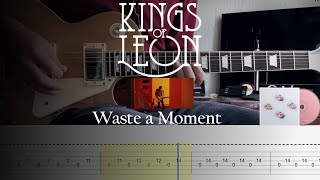 Kings of Leon - Waste a Moment // Guitar cover with tab tutorial