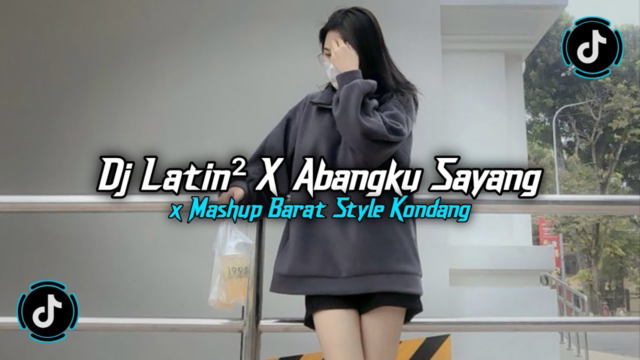 DJ LATIN LATIN X ABANGKU SAYANG X MASHUP BARAT STYLE KONDANG SLOWED REVERB VIRAL TIKTOK 2025