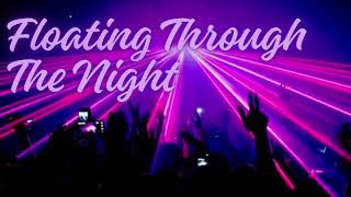 DJ Justin Jaz - Floating Through The Night (Official Video)