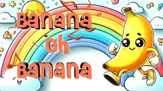 " BANANA OH BANANA : Fun Song For KIDS "! A Musical Adventure #kidzbeattv