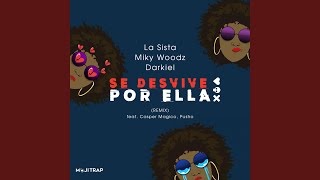 Se Desvive Por Ella (feat. Pusho, Casper Magico, Miky Woodz & Darkiel)