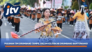32 TIM RAMAIKAN KEJURKAB DRUMBAND BANYUWANGI