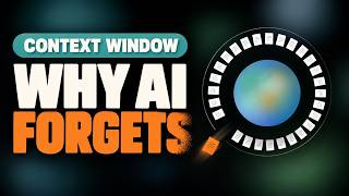 Why AI Forgets Your Conversation, Context Window Explained