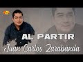 Juan carlos zarabanda  al partir audio oficial  msica para tomar