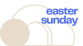 Easter Sunday 2026 // 8am