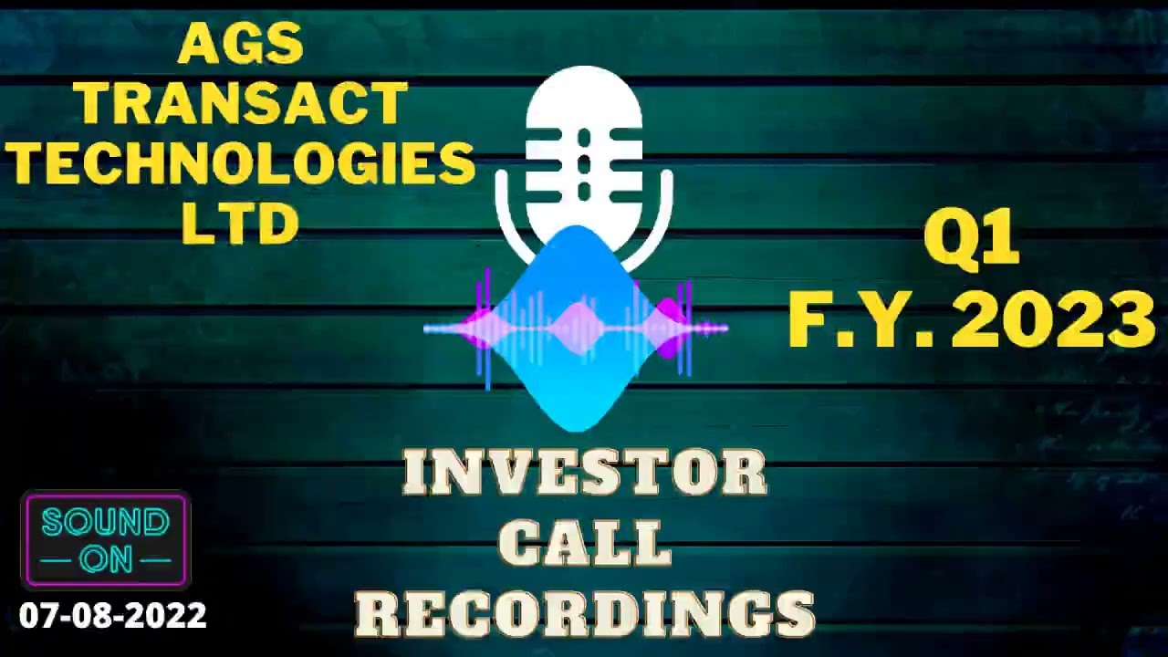 AGS TRANSACT TECHNOLOGIES Q1 FY23 | INVESTOR CALL RECORDINGS | EARNING CALL 
