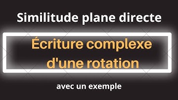 #3 Similitude plane directe : Écriture complexe d