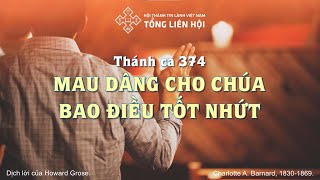 [Karaoke] Thánh ca 374: Mau Dâng Cho Chúa Bao Điều Tốt Nhất
