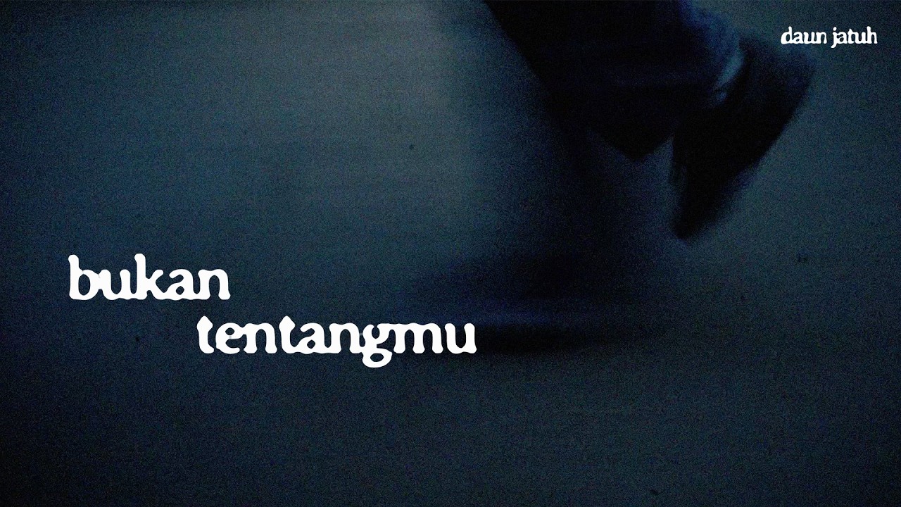 Daun Jatuh - it’s not about you (Official Lyric Video)