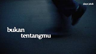 Daun Jatuh - it’s not about you (Official Lyric Video)