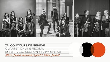77th Concours de Genève: Quartet Online Recital - Session 4 (Albero, Kandinsky, Elaia )