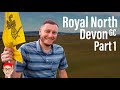 Royal north devon gc part 1  its maaaaatt