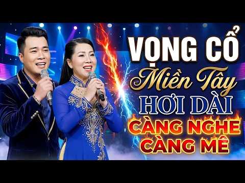 Vọng Cổ Miền Tây Hơi Dài CÀNG NGHE CÀNG MÊ - Tân Cổ Giao Duyên Hơi Dài Hay | Tuyển Tập Ca Cổ 2026
