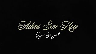 Çağan Şengül - Adını Sen Koy