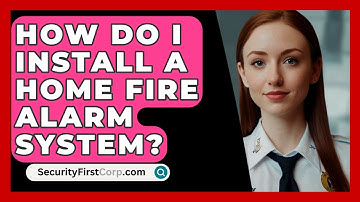 How Do I Install A Home Fire Alarm System? - SecurityFirstCorp.com