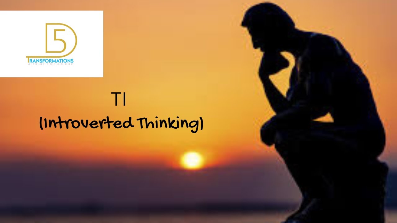 MBTI: Introverted Thinking (TI) vs Introverted Feeling (FI) Pt. 2 - YouTube