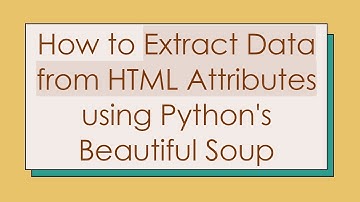 How to Extract Data from HTML Attributes using Python