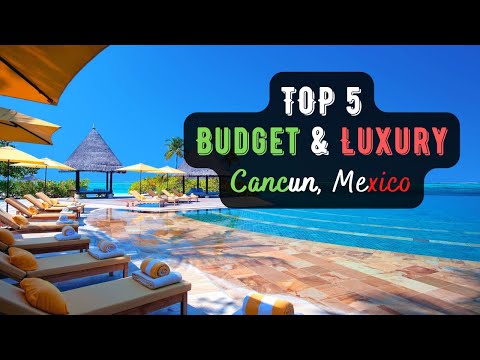 TOP 5 BEST Budget U0026 Luxury All Inclusive Resorts In Cancun, Mexico 2023 | (Cancun Travel)