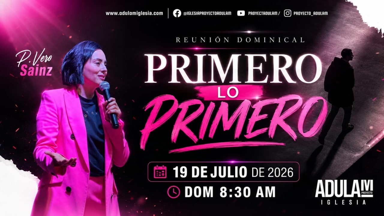 Primero lo primero | P. Vero Sainz | Iglesia Adulam