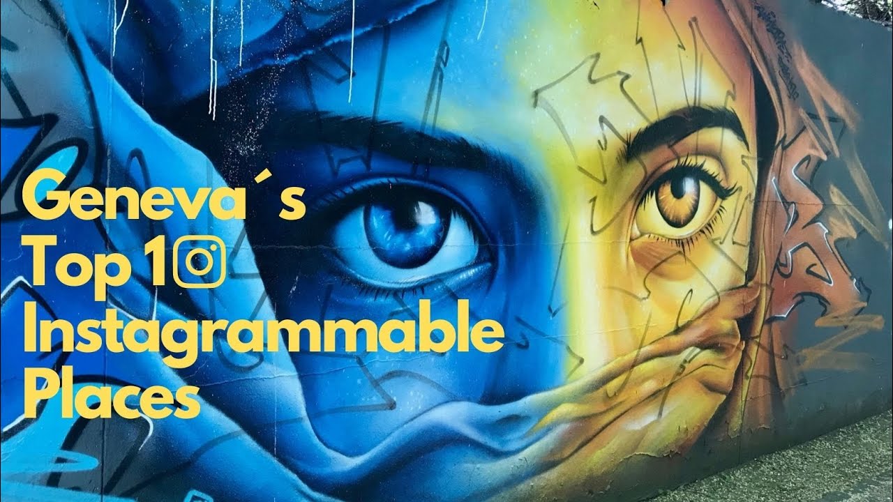 Geneva's Top 10 Instagrammable Places