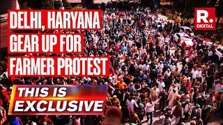 Farmers Protest: Border Sealed In Haryana, Security Beefed Up In Delhi | This Is Exclusive