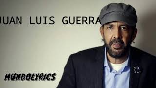 JUAN LUIS GUERRA - TU ( Letra )