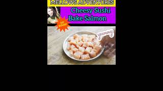 Cheesy Sushi Baked Salmon | Easy Recipe | MELLOWS ADVENTURES #Shorts