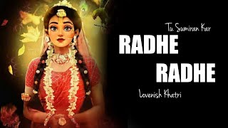 Radha - Lovenish Khatri | Tu Sumiran Kar Radhe Radhe