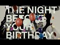 Miniature de la vidéo de la chanson The Night Before Your Birthday