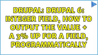 Drupal: Drupal 6: integer field, how to output the value + a 3% up for a field, programmatically
