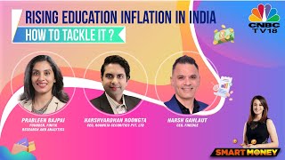 LIVE: Smart Money | How To Tackle The Rising Education Inflation? | N18L | CNBC TV18