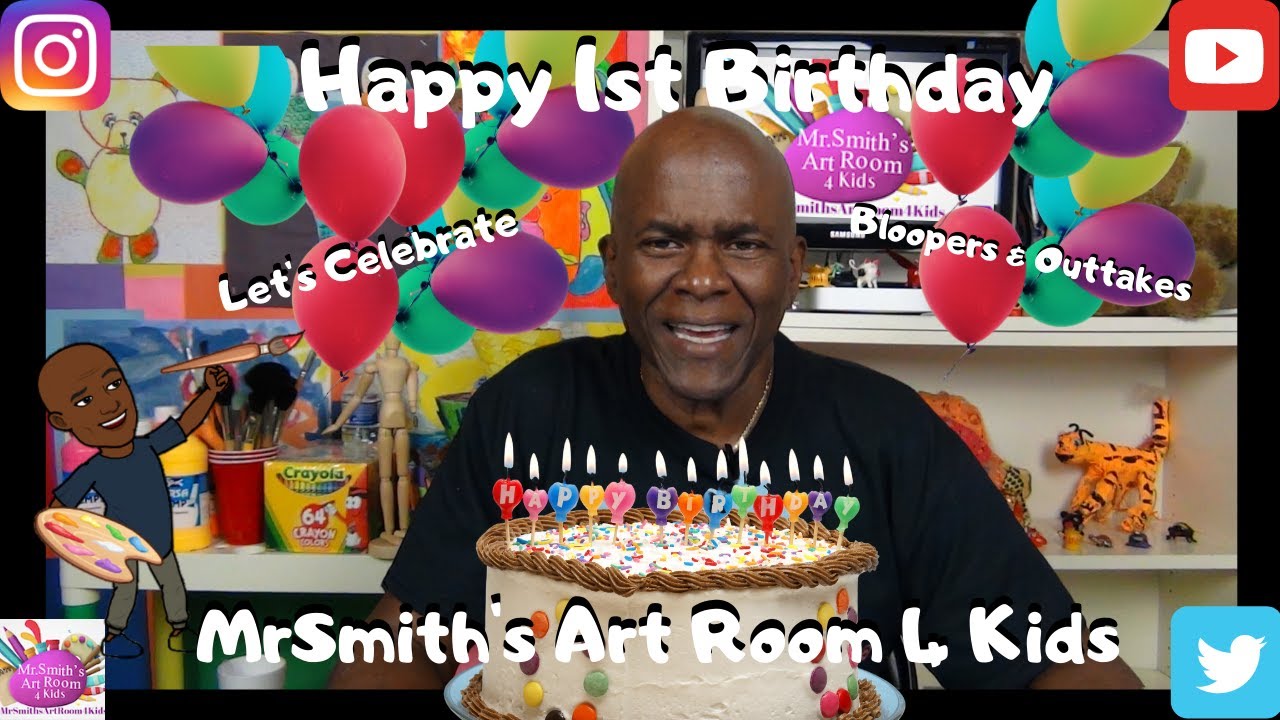 Happy Birthday Mr.Smith's Art Room 4 Kids ( Bloopers & Outtakes) 