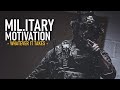 Military Motivation - "Whatever It Takes" ᴴᴰ