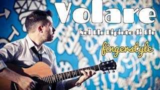 Video thumbnail of "VOLARE  - Fingerstyle guitar // (Nel Blu dipinto di blu)"