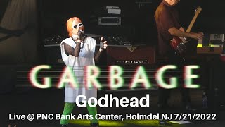 Garbage - Godhead LIVE @ PNC Bank Arts Center Holmdel NJ 7/21/2022