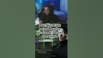 POV: You cant Record Payday because it