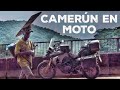 LIGANDO EN CAMERÚN, Y MUCHO OFFROAD / ÁFRICA EN MOTO (S03/E03) / VUELTA AL MUNDO EN MOTO CON SNEWAN