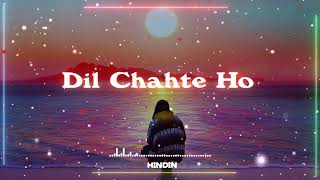 Dil Chahte Ho - Bollywood romantic songs