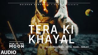 Guru Randhawa: Tera Ki Khayal (Audio Visualizer) Man of The Moon | Sanjoy, Royal Maan| Bhushan Kumar