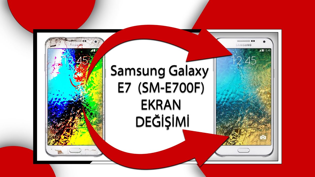 Samsung Galaxy E7  (SM-E700F) EKRAN DEĞİŞİMİ  NASIL YAPILIR ?