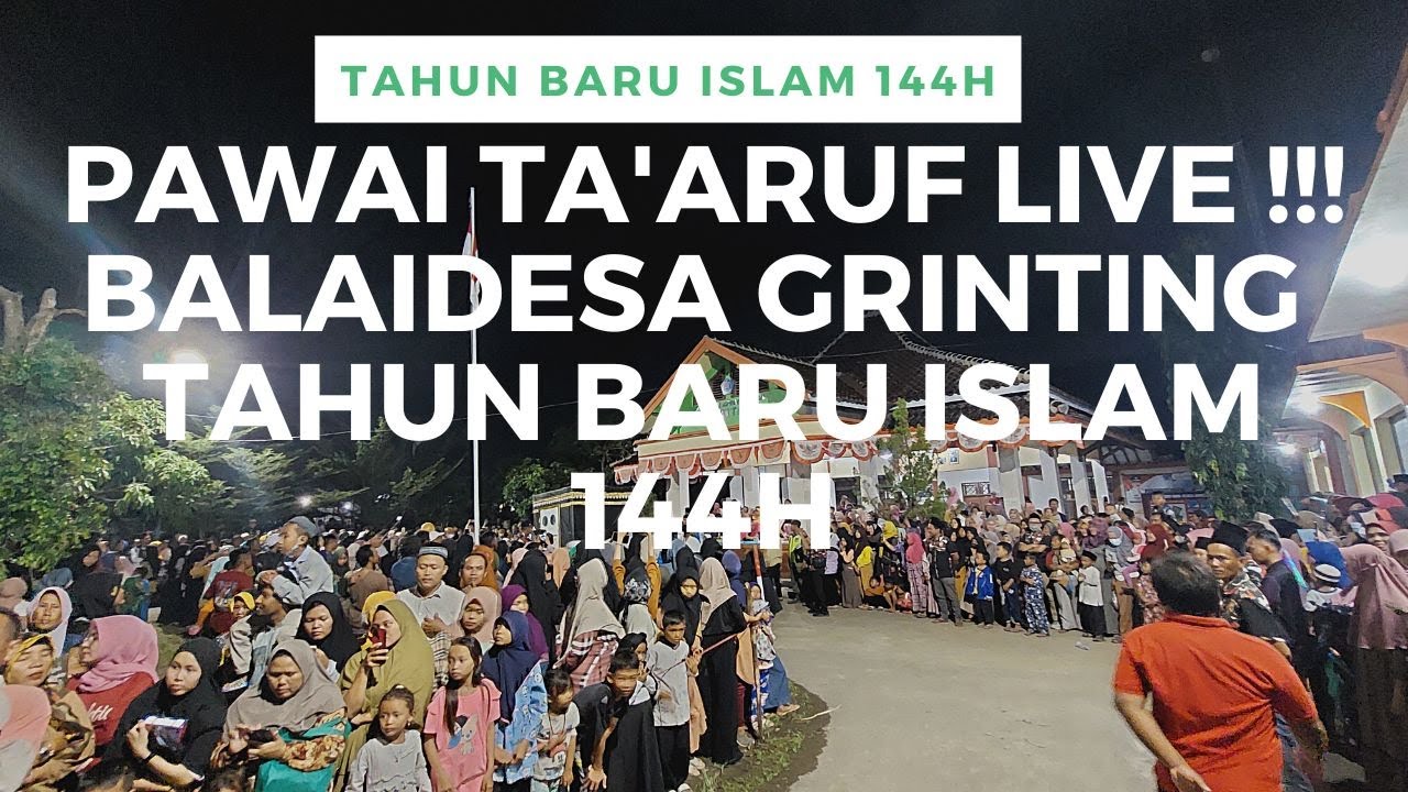 PAWAI TA'ARUF // LIVE !!! BALAIDESA GRINTING // TAHUN BARU ISLAM 144H
