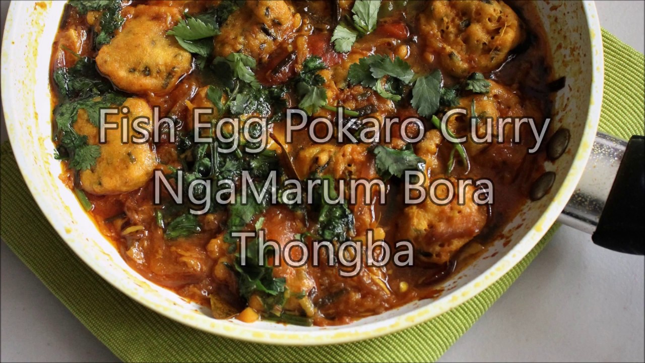 Fish Egg Pakora Curry NgaMarum Bora Thongba YouTube