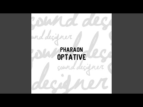 Pharaon - Optative