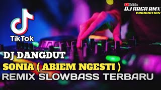 DJ DANGDUT SONIA ( ABIEM NGESTI ) VERSI REMIX SLOW BASS TERBARU 2023