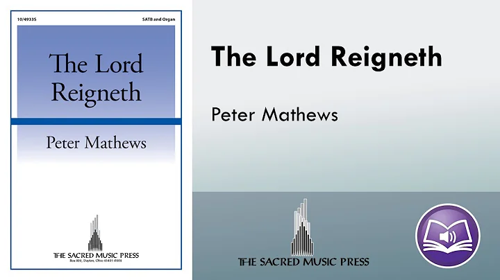The Lord Reigneth (SATB) - Peter Mathews