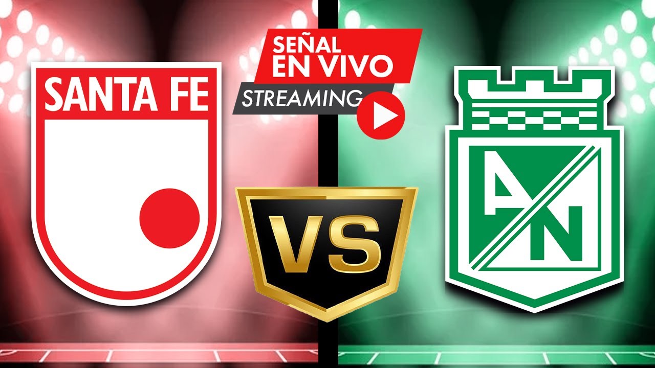 🚨🔥 EN VIVO: SANTA FE 0 - 2 ATLÉTICO NACIONAL - FECHA #13, LIGA BETPLAY ...