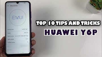 Top 10 tips and tricks Huawei Y6p you need Know